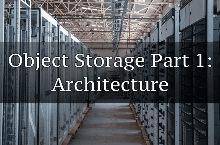 Architecture of object-based storage and S3 standard specifications